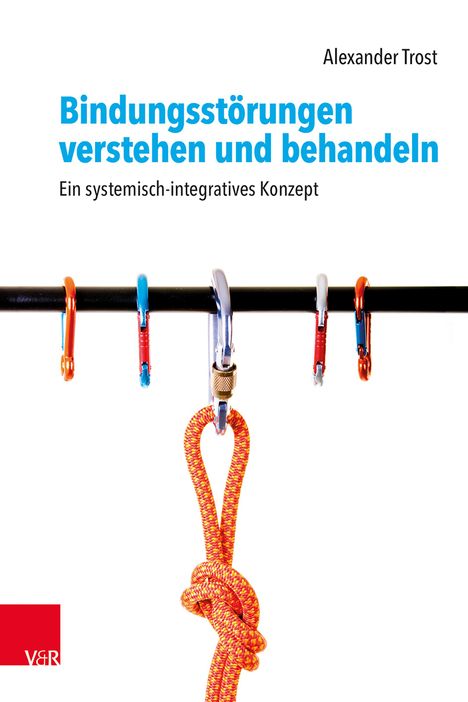 Alexander Trost: Bindungsstörungen verstehen und behandeln, Buch