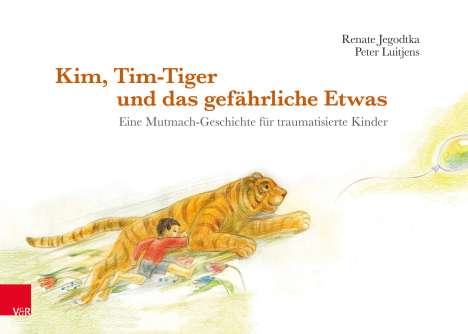 Renate Jegodtka: Kim, Tim-Tiger und das gefährliche Etwas, Buch