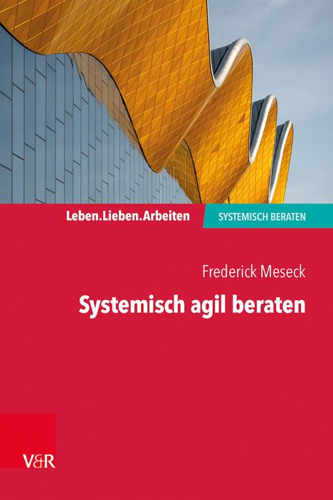 Frederick Meseck: Systemisch agil beraten, Buch