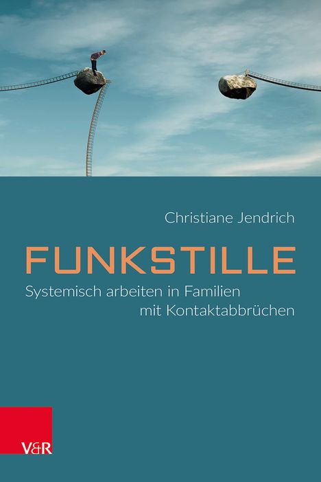 Christiane Jendrich: Funkstille: Systemisch arbeiten in Familien mit Kontaktabbrüchen, Buch