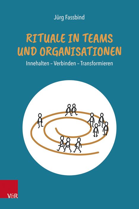 Jürg Fassbind: Rituale in Teams und Organisationen, Buch