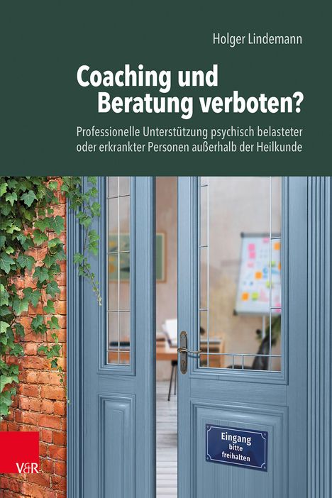 "Coaching und Beratung verboten?" Über einer geöffneten Holztür, an der ein Schild mit "Eingang bitte freihalten" hängt.