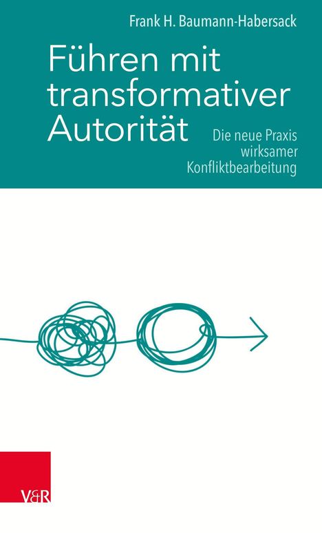 Frank H. Baumann-Habersack: Führen mit transformativer Autorität, Buch