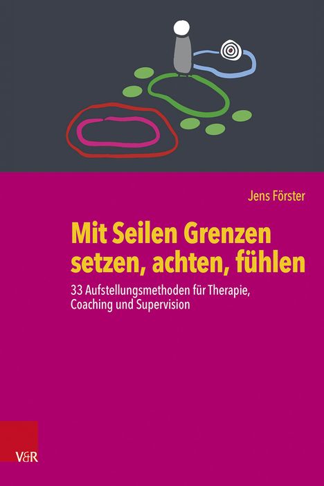 Jens Förster: Mit Seilen Grenzen setzen, achten, fühlen, Buch