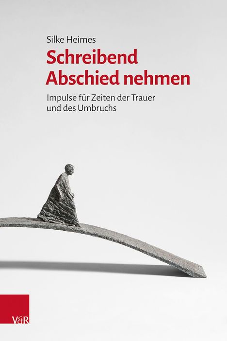 „Silke Heimes: Schreibend Abschied nehmen. Impulse für Zeiten der Trauer und des Umbruchs.“ Eine Skulptur mit einem sitzenden Menschen.