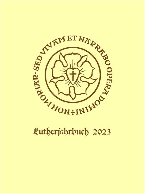 Lutherjahrbuch 90 (2023): Word and World - Wort und Welt: Luther Across Borders, Buch