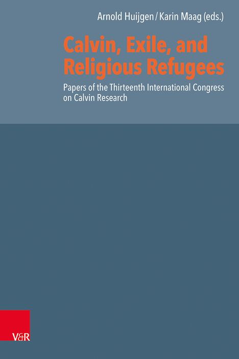 Calvin, Exile, and Religious Refugees, Buch