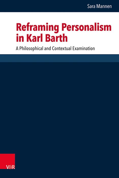 Sara Mannen: Reframing Personalism in Karl Barth, Buch
