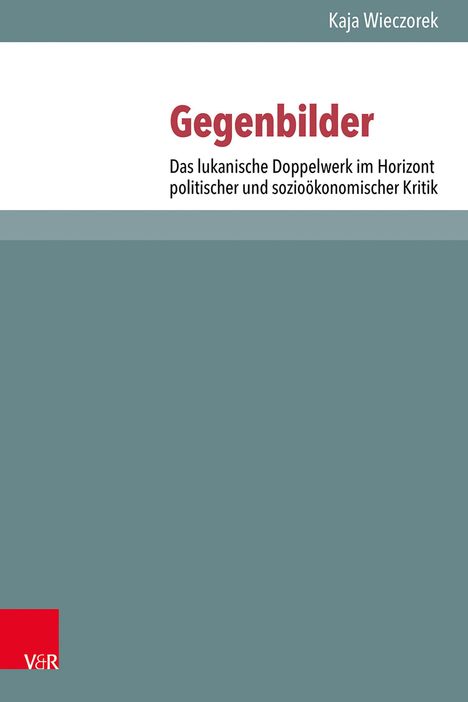 Text: "Gegenbilder: Das lukanische Doppelwerk im Horizont politischer und sozioökonomischer Kritik". Blau-weiß-rotes Design.