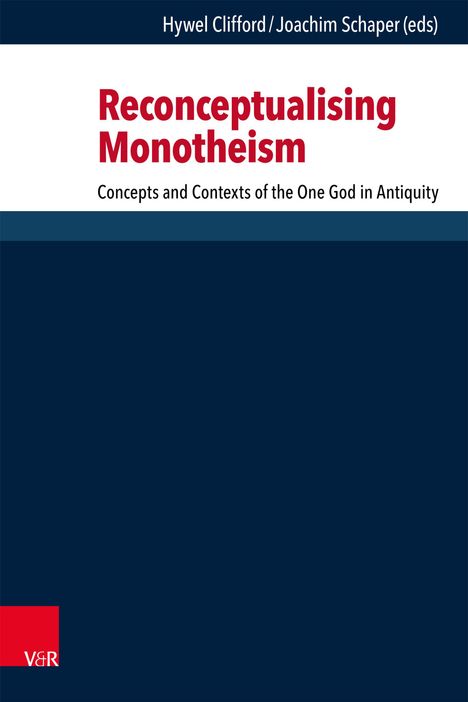 Titel: Reconceptualising Monotheism. Autoren: Hywel Clifford, Joachim Schaper. Blau-rotes Design mit weißem Textfeld.