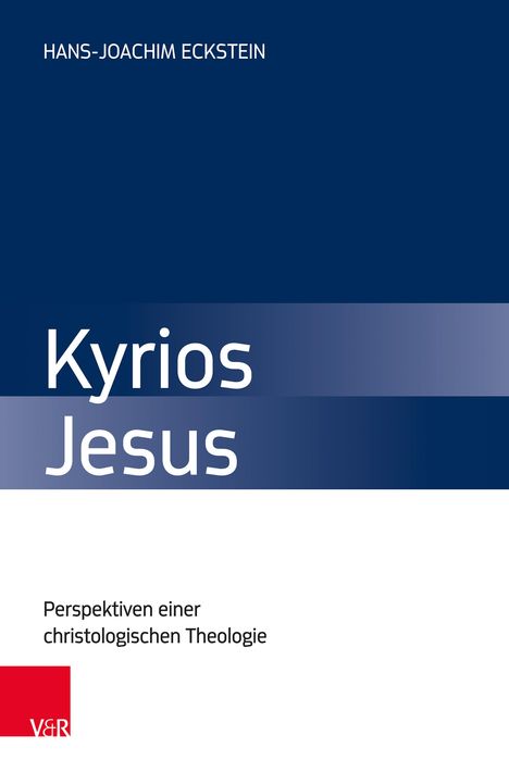 Hans-Joachim Eckstein: Eckstein, H: Kyrios Jesus, Buch