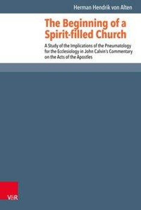 Herman Hendrik van Alten: The Beginning of a Spirit-filled Church, Buch