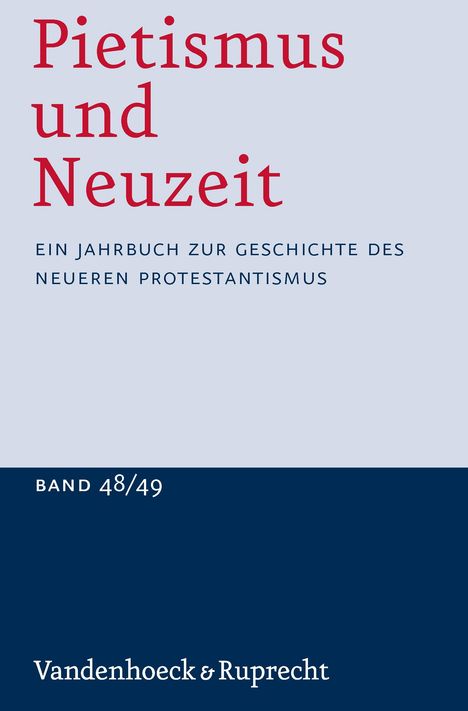 Pietismus und Neuzeit Band 48/49 - 2022/2023, Buch