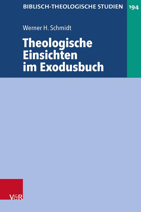 Werner H. Schmidt: Theologische Einsichten im Exodusbuch, Buch