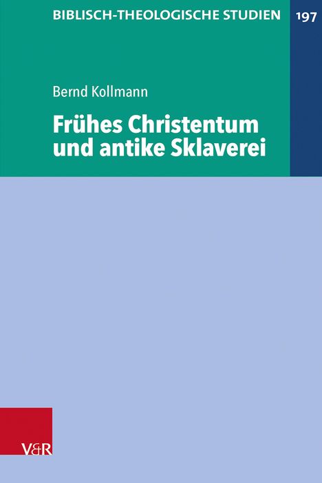 Bernd Kollmann: Frühes Christentum und antike Sklaverei, Buch