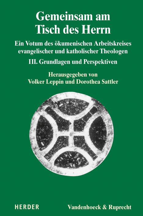 „Gemeinsam am Tisch des Herrn“, ökumenischer Arbeitskreis, herausgegeben von Volker Leppin und Dorothea Sattler. Logo unten.
