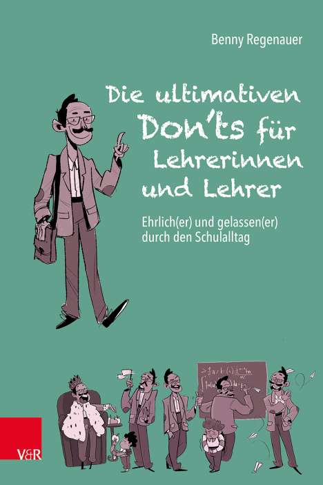 Benny Regenauer: Die ultimativen Don'ts für Lehrerinnen und Lehrer, Buch