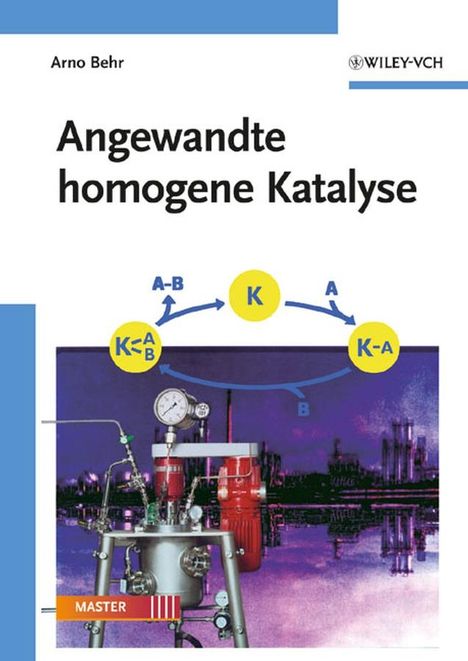 Arno Behr: Angewandte homogene Katalyse, Buch