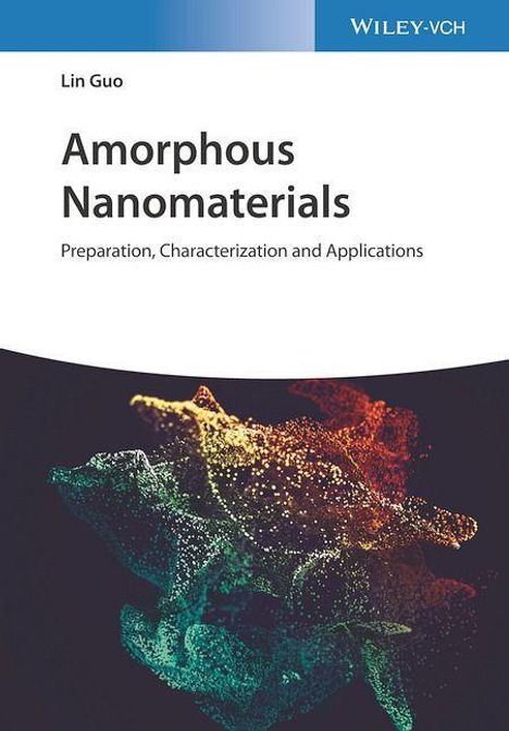 Lin Guo: Guo, L: Amorphous Nanomaterials, Buch