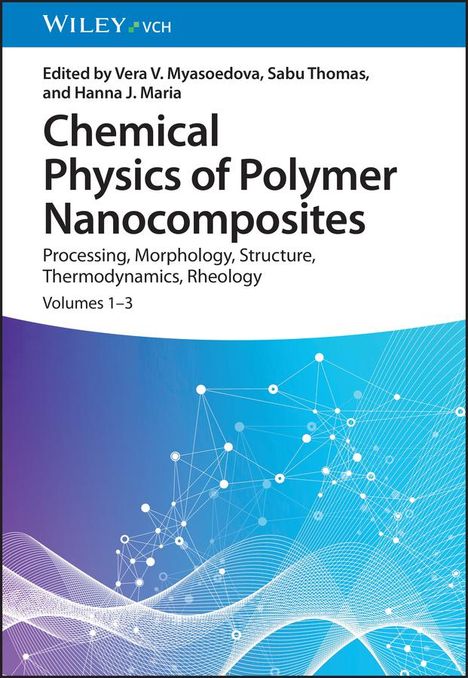 Chemical Physics of Polymer Nanocomposites, 3 Bücher