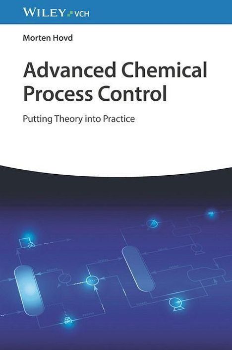 Morten Hovd: Advanced Chemical Process Control, Buch