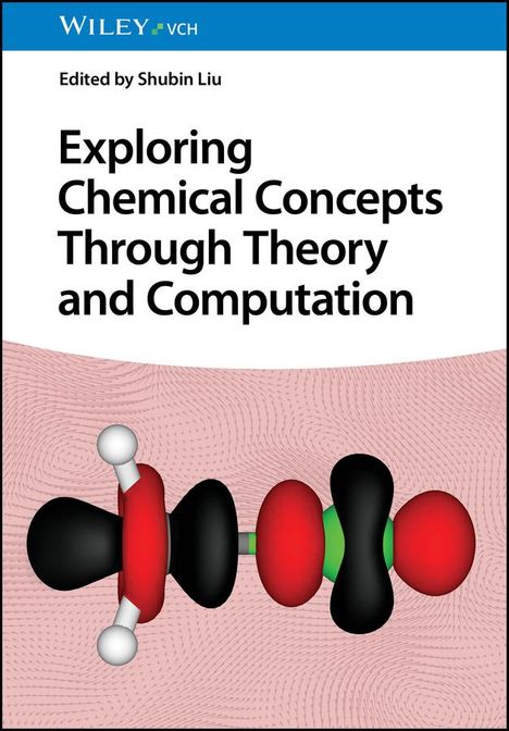 Exploring Chemical Concepts Through Theory and Computation, Buch