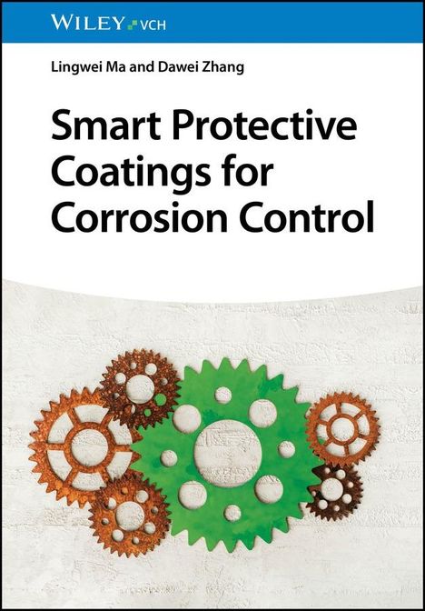 Lingwei Ma: Smart Protective Coatings for Corrosion Control, Buch