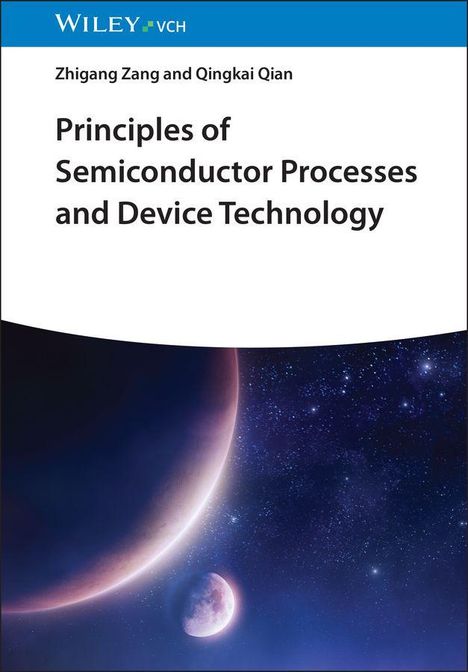 "Principles of Semiconductor Processes and Device Technology" von Zhigang Zang und Qingkai Qian. Himmel mit Planeten.