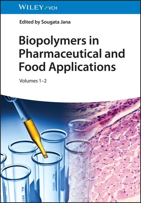 Biopolymers in Pharmaceutical and Food Applications, 2 Volume Set, 2 Bücher