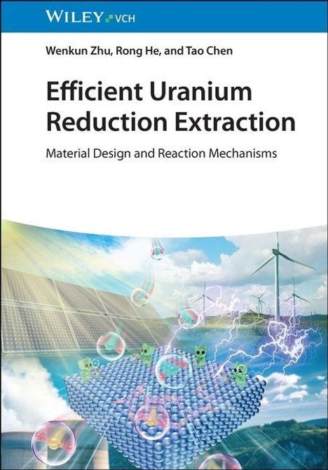 Wenkun Zhu: Efficient Uranium Reduction Extraction, Buch