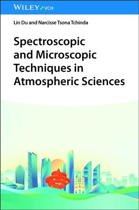 Lin Du: Spectroscopic and Microscopic Techniques in Atmospheric Sciences, Buch