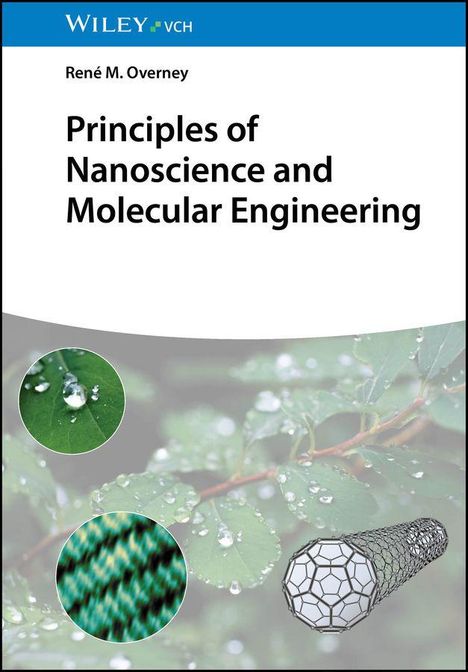 René M. Overney: Principles of Nanoscience and Molecular Engineering, Buch