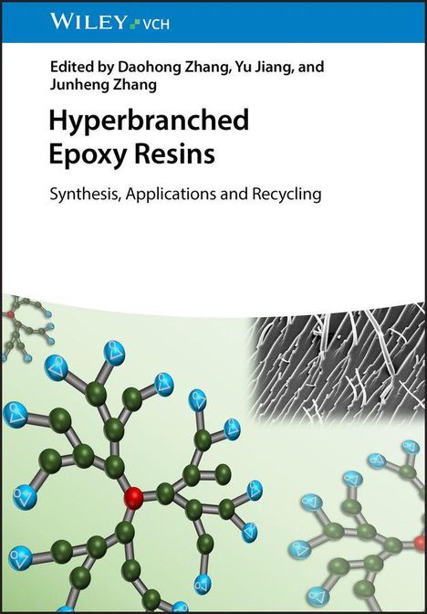 "Edited by Daohong Zhang, Yu Jiang, and Junheng Zhang. Hyperbranched Epoxy Resins. Synthesis, Applications and Recycling." Oben ein blaues Banner mit einem Logo. Unten eine molekulare Struktur und ein grau-weißes Rastermuster.