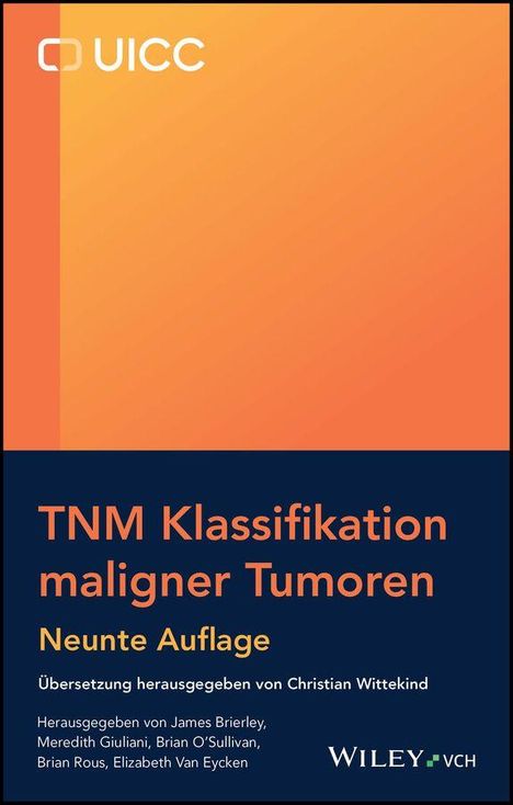 TNM Klassifikation maligner Tumoren, Neunte Auflage, Übersetzer Christian Wittekind. Oben links UICC-Logo.