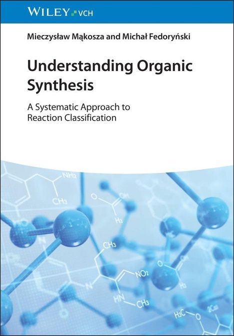 Buchtitel: "Understanding Organic Synthesis". Autoren: Mieczysław Mąkosza, Michał Fedoryński. Hintergrund: Molekülstruktur-Illustration.