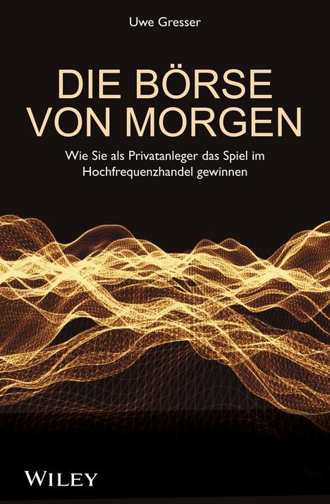 Uwe Gresser: Die Börse von morgen, Buch