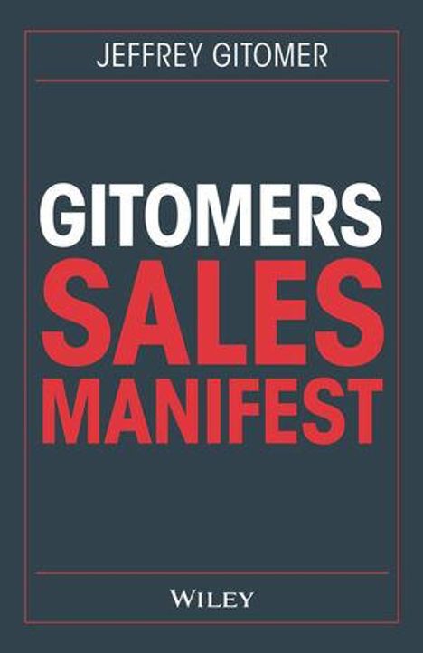 Jeffrey Gitomer: Gitomer, J: Gitomers Sales-Manifest, Buch