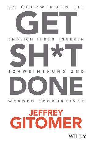 Jeffrey Gitomer: Get Sh*t done, Buch