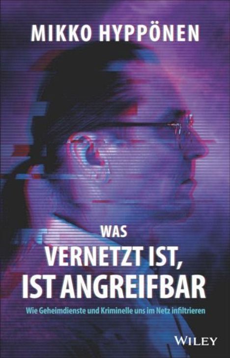 Mikko Hyppönen: Was vernetzt ist, ist angreifbar, Buch