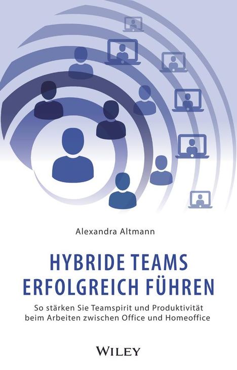 Alexandra Altmann: Hybride Teams erfolgreich führen, Buch