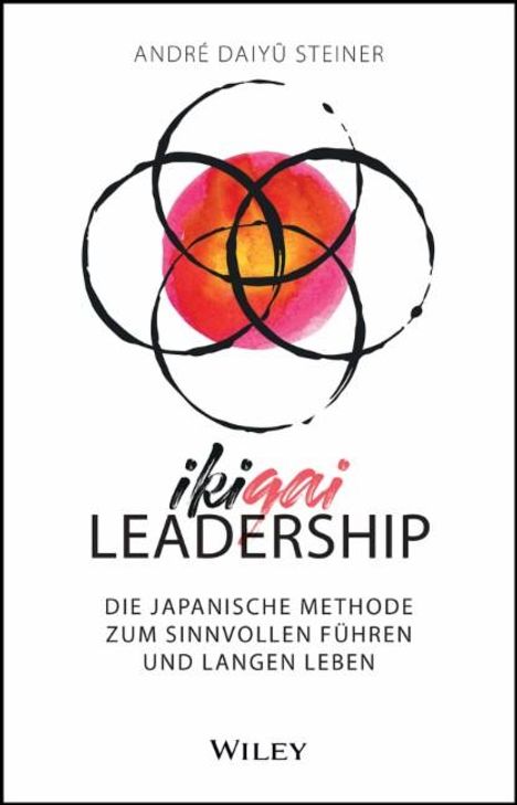 André Daiyû Steiner: IKIGAI-Leadership, Buch