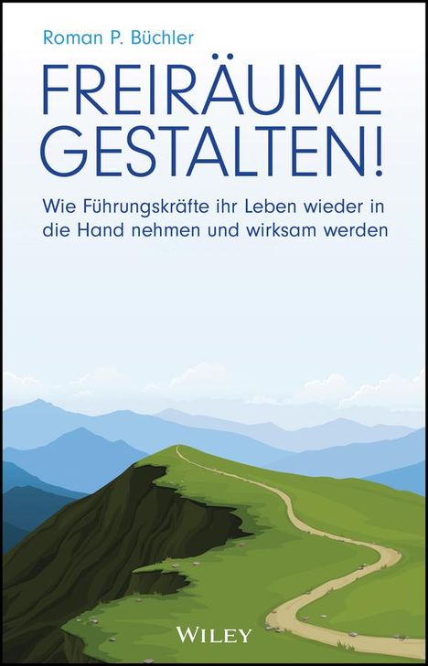 Roman P. Büchler: Freiräume gestalten!, Buch