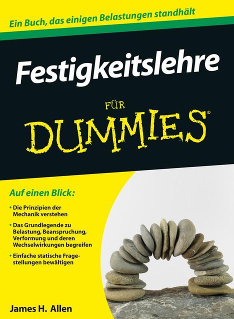 "Ein Buch, das einigen Belastungen standhält. Festigkeitslehre für Dummies. Auf einen Blick: Prinzipien der Mechanik..." 
Darunter gestapelte Steine, die einen Bogen bilden.