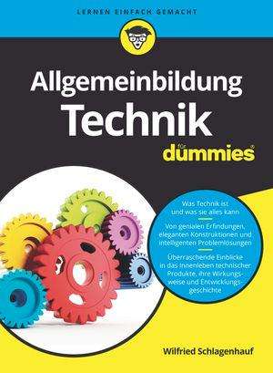 Wilfried Schlagenhauf: Allgemeinbildung Technik für Dummies, Buch