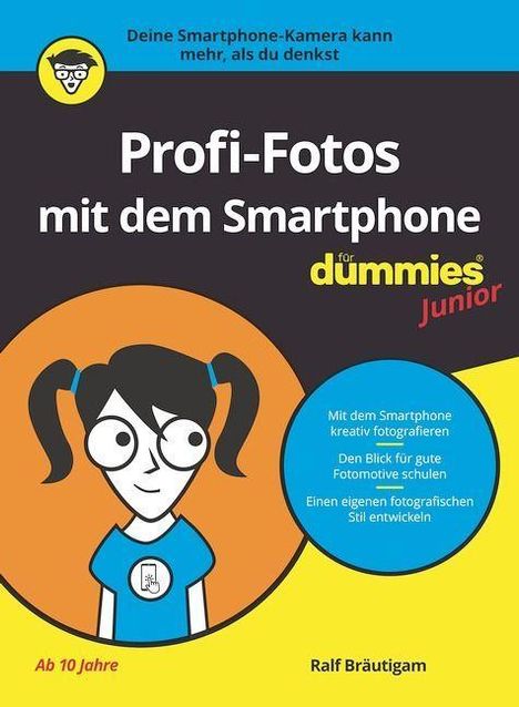 Ralf Bräutigam: Bräutigam, R: Profi-Fotos mit dem Smartphone für Dummies Jun, Buch
