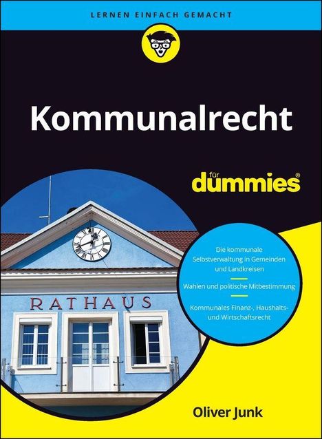 „Kommunalrecht für dummies“. Rathausgebäude mit Uhr und Schriftzug. Oben steht „Lernen einfach gemacht“. Autor: Oliver Junk.