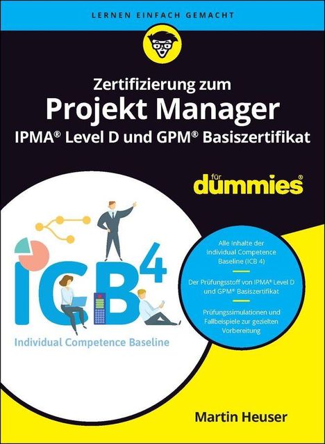 Buchtitel: "Zertifizierung zum Projekt Manager IPMA® Level D und GPM® Basiszertifikat für Dummies". Martin Heuser.