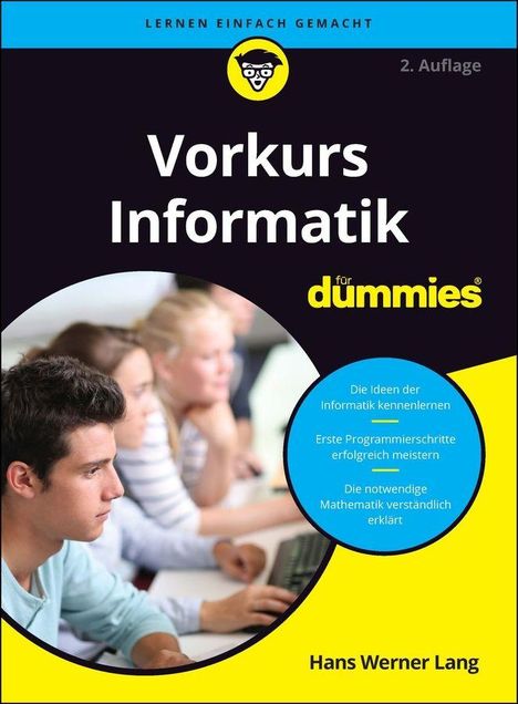 „Vorkurs Informatik für dummies“, 2. Auflage. Inhalte: Informatik-Ideen kennenlernen, Programmierung meistern, Mathematik verstehen. Oben ein Logo mit stilisiertem Gesicht. Unten ein Foto von konzentrierten Personen am Computer.