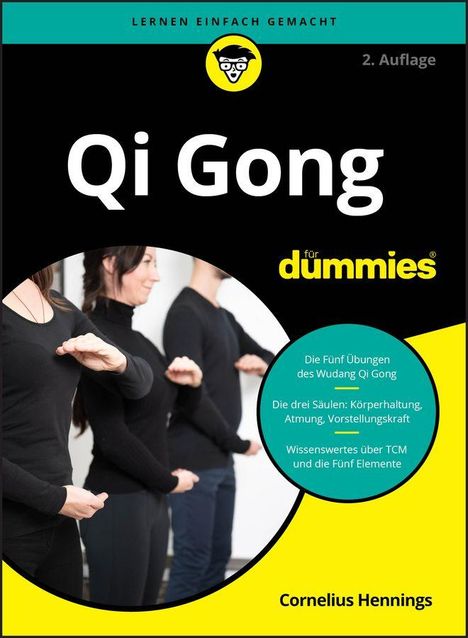 Qi Gong für Dummies, lernen einfach gemacht, 2. Auflage. Menschen trainieren Qi Gong. Cornelius Hennings.