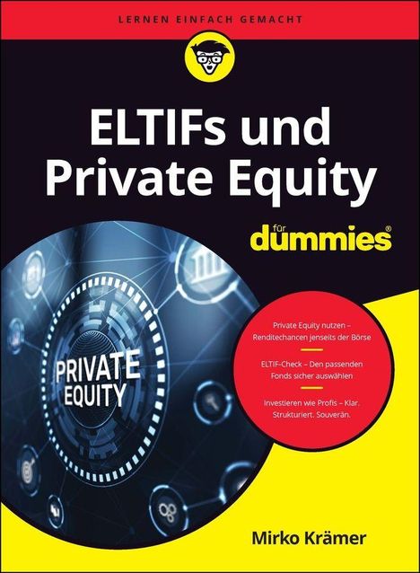 Text: "LERNEN EINFACH GEMACHT", "ELTIFs und Private Equity für dummies", "Private Equity nutzen...", "Mirko Krämer". 

Logo: gelber Smiley mit Brille.